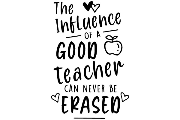 The Influence of a Good Teacher Can Never Be Erased