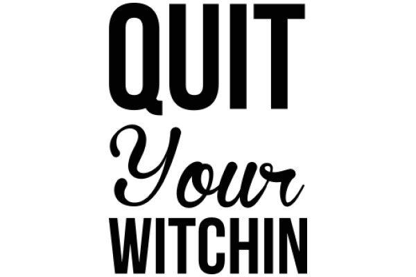 Quit Your Witchin' - A Guide to Overcoming Your Favorite Addiction
