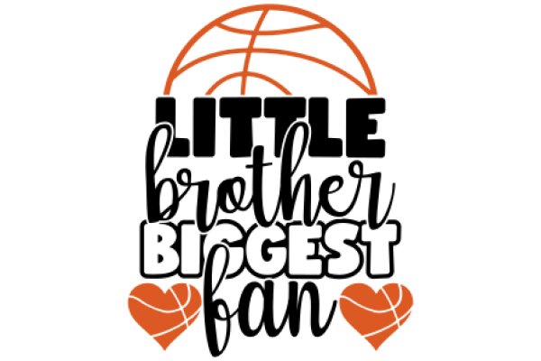 Little Brother's Biggest Fan: A Basketball-Loving Heart