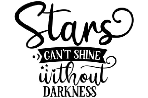 Stars Can't Shine Without Darkness: A Graphic Design Inspired by the Night Sky