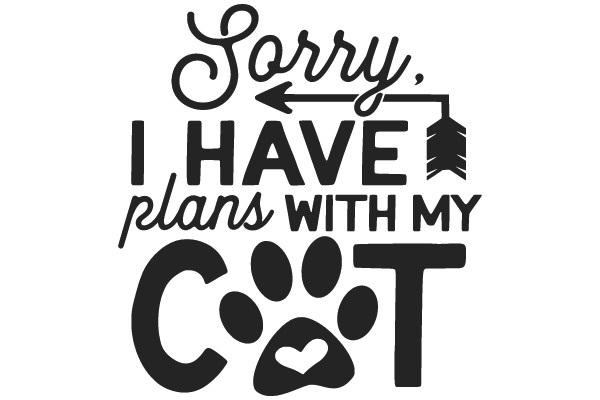Apologies, My Plans with My Cat