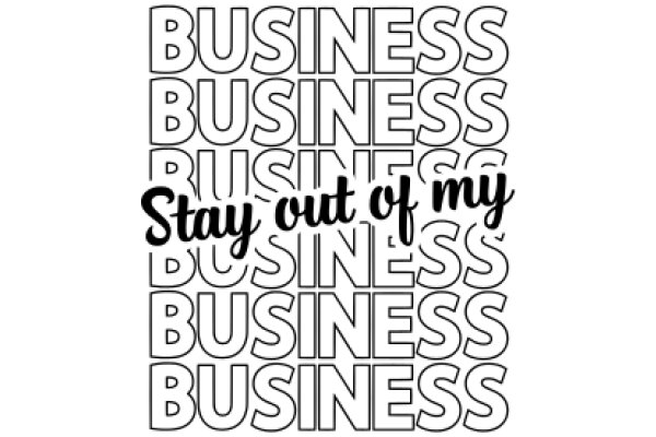 Stay Out of My Business: A Playful Reminder to Keep Your Distance