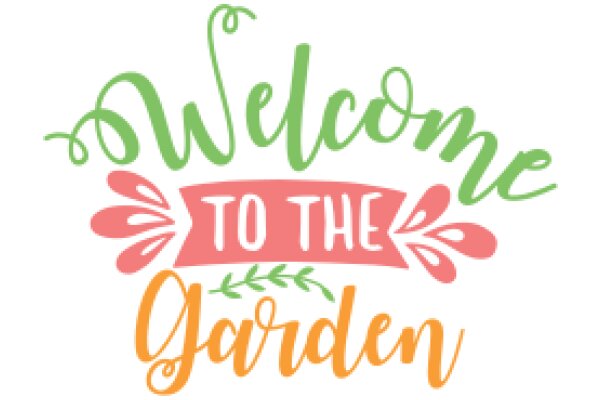 Welcome to the Garden: A Sign of Hospitality and Nature's Embrace