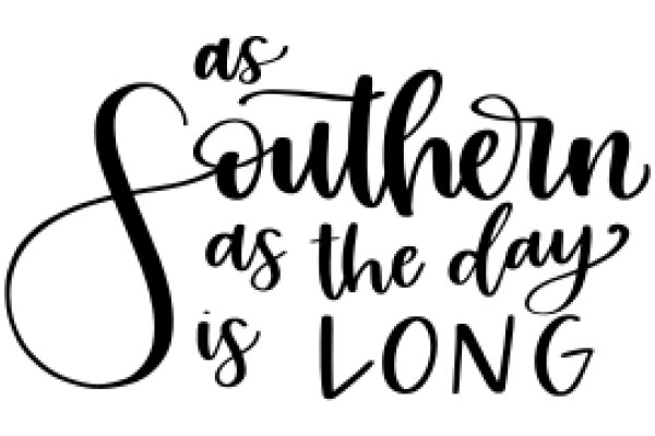 As Southern as the Day is Long