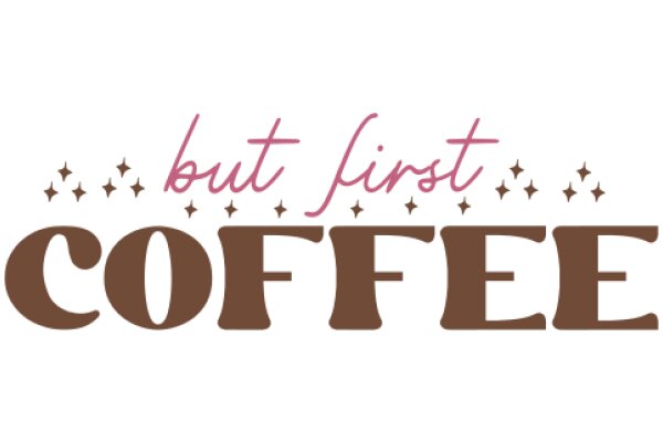 But First, Coffee: A Celebration of the World's Favorite Morning Ritual