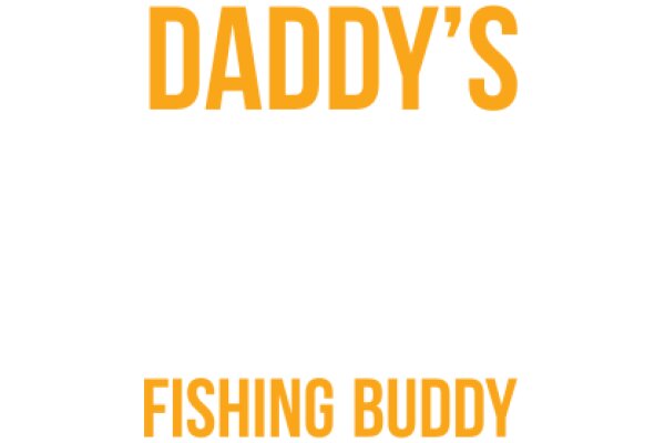 Daddy's Fishing Buddy