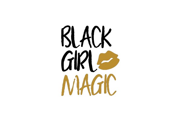 BLACK GIRL MAGIC