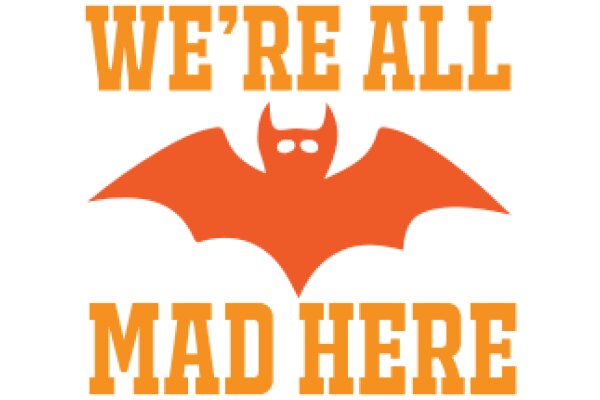 We're All Mad Here: A Playful Take on the Classic 'Alice in Wonderland' Quote