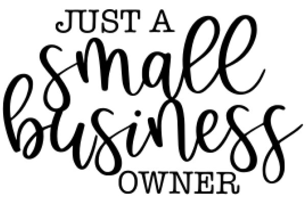 Just a Small Business Owner