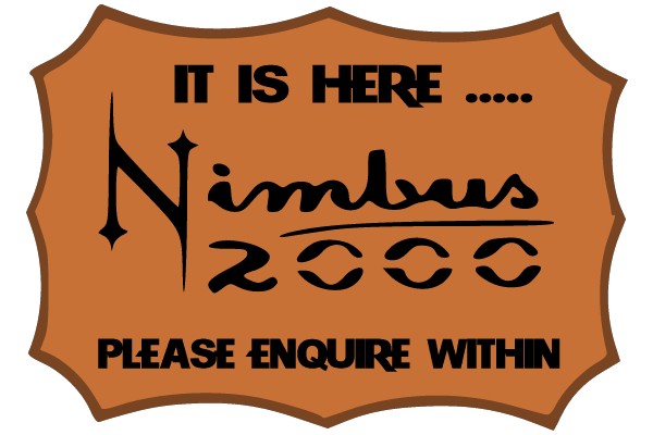 IT IS HERE ... Nimbus 2000
