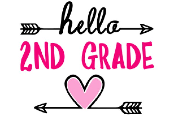Welcome to 2nd Grade: A Heartfelt Greeting