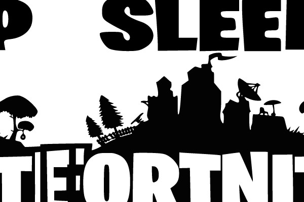 EAT SLEEP FORTNITE REPEAT