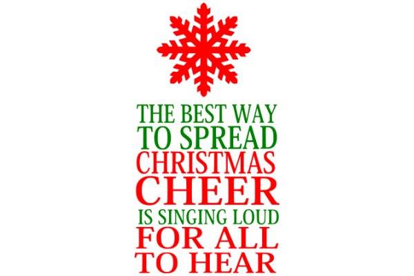 The Best Way to Spread Christmas Cheer: Singing Loud for All to Hear