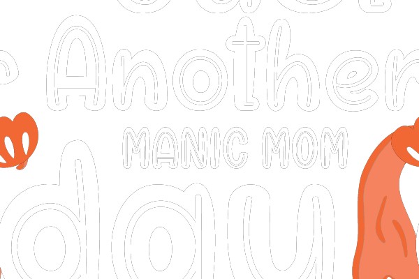 Just Another Manic Mom day