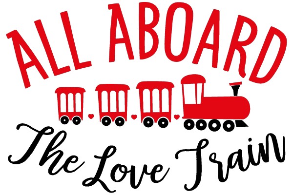 ALL ABOARD The Love Train