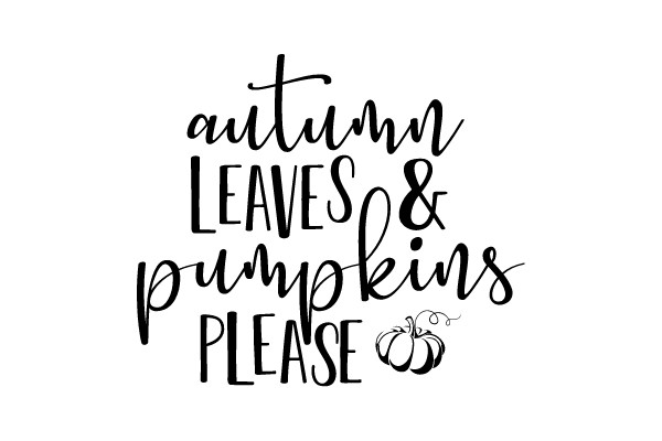 Autumn Leaves & Pumpkins Please