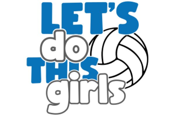 Let's Do This Girls: A Guide to Volleyball for Women