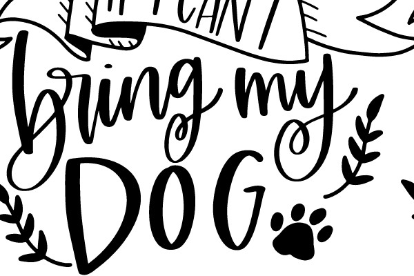 If I Can't Bring My Dog, I'm Not Going