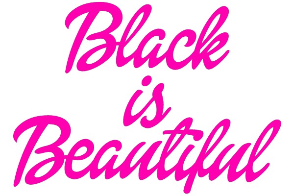 Black is Beautiful