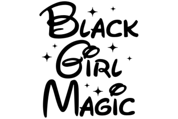 Black Girl Magic: A Celebration of Strength and Empowerment