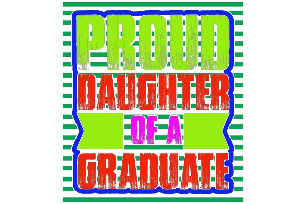Proud Daughter of a Graduate