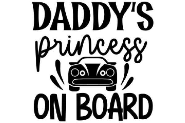 Daddy's Princess on Board: A Playful Take on Family Travel