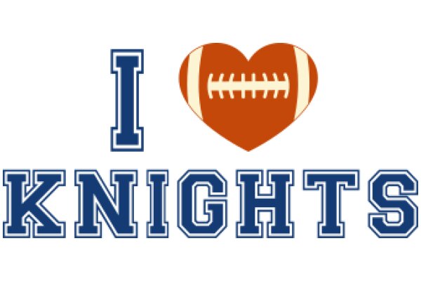 I Love Football and Knights: A Heartwarming Display of Passion for the Game and the Knightly Life