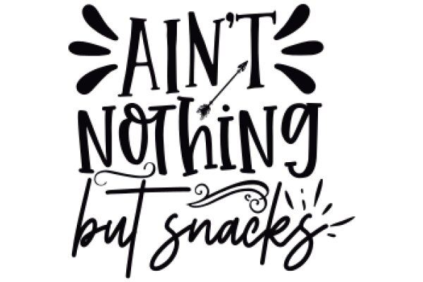 Ain't Nothing But Snacks: A Humorous Take on the Iconic Song Lyrics