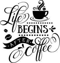 Life Begins After Coffee: A Black and White Illustration of a Coffee Cup and a Cup of Coffee with a Quote