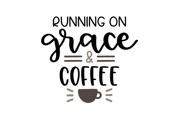 Running on grace & coffee