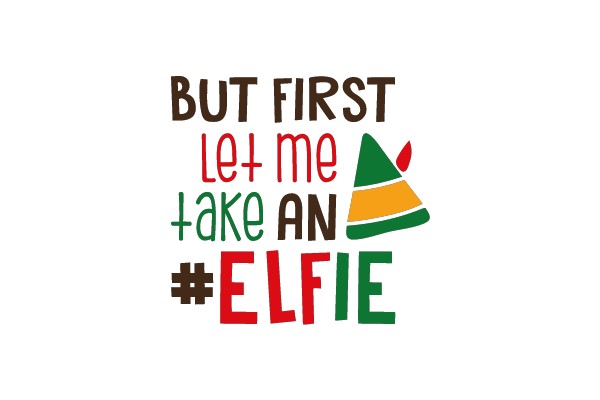 Let Me Take an Elfie