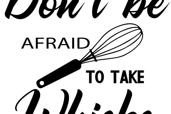 Don't Be Afraid to Take Whisks: A Guide to Overcoming Your Fear of Whisk-Making