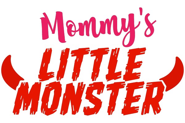 Mommy's Little Monster