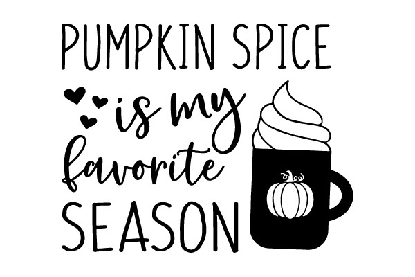 Pumpkin Spice is my favorite Season