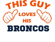 This Guy Loves His Broncos!