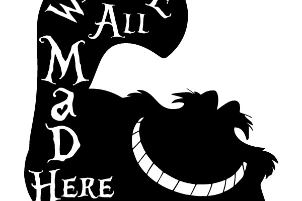 We're All Mad Here