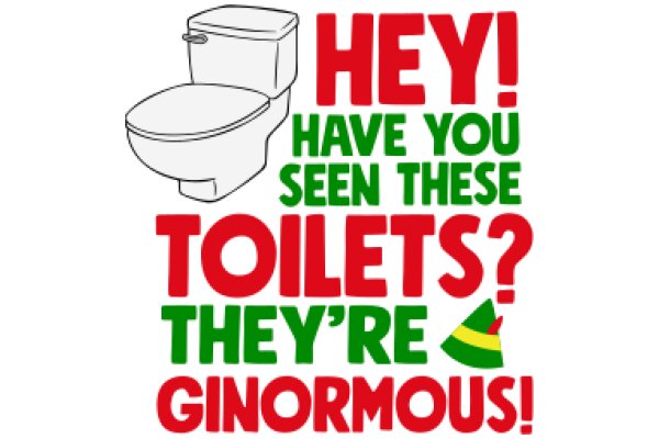 A Festive Holiday Greeting: 'Hey! Have You Seen These Toilets? They're Ginormous!'