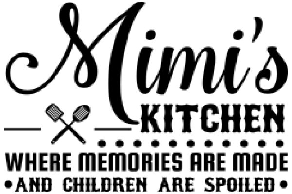 Mini's Kitchen: Where Memories Are Made and Children Are Spoiled
