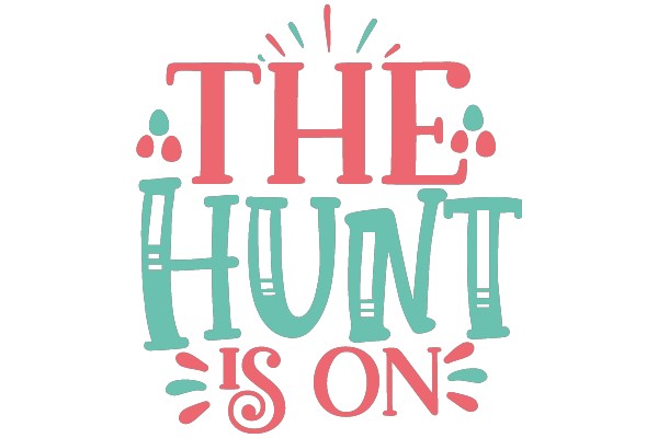 The Hunt Is On