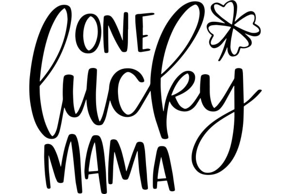 One Lucky Mama: A Graphic Design for a Mother's Day Greeting