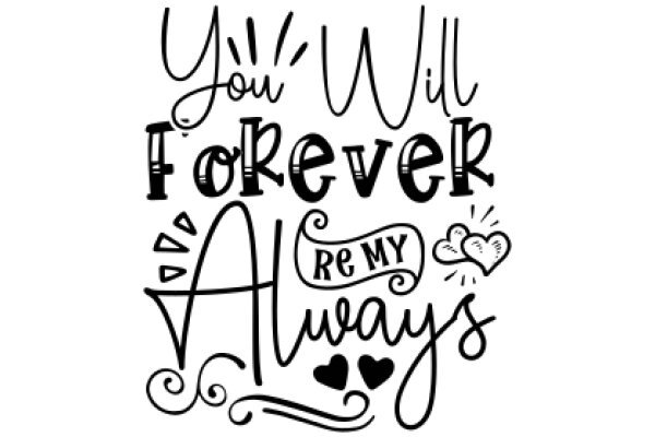 A Heartfelt Promise: You Will Forever Be My Always