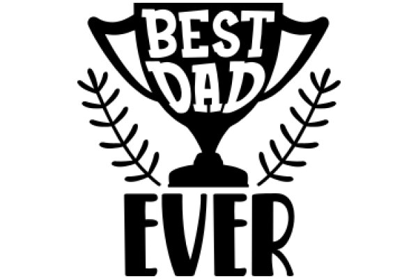 Best Dad Ever: A Symbol of Fatherly Love and Pride