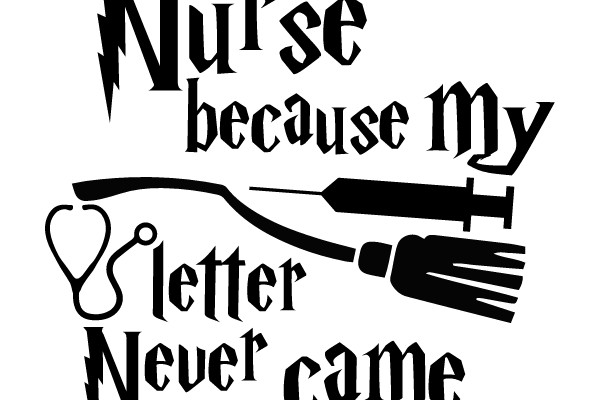Nurse because my letter never came