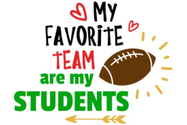 My Favorite Team Are My Students: A Heartfelt Tribute to the Joy of Teaching