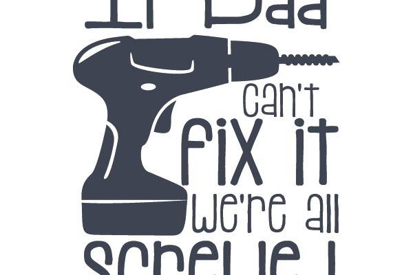 If Dad Can't Fix It, We're All Screwed