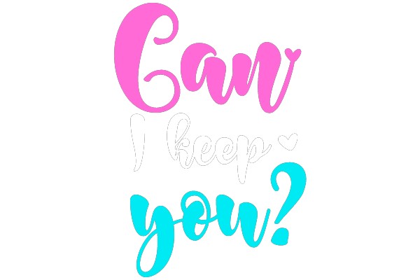 Can I Keep You?