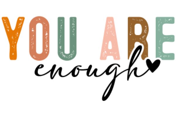 You Are Enough: A Colorful Affirmation Poster