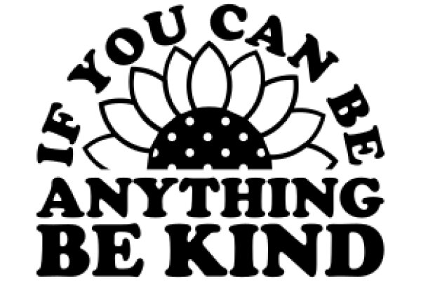 You Can Be Kind: A Symbol of Empathy and Compassion