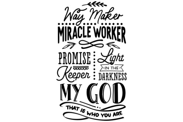 Inspirational Quotes: Way Maker, Miracle Worker, Promise, Light, Keep, Darkness, My God, That is Who You Are