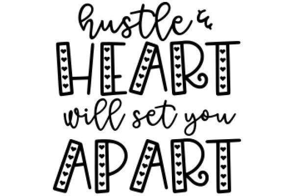 Hustle & Heart: A Motivational Quote